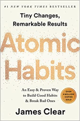 Book Cover: Atomic Habits: An Easy & Proven Way to Build Good Habits & Break Bad Ones