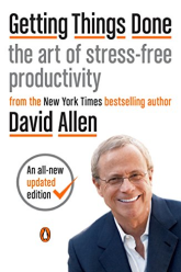 Book Cover: Getting Things Done: The Art of Stress-Free Productivity