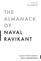 Book Cover: The Almanack of Naval Ravikant: A Guide to Wealth and Happiness