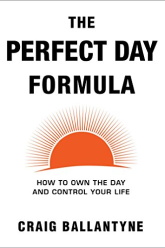 Book Cover: The Perfect Day Formula: How to Own the Day And Control Your Life